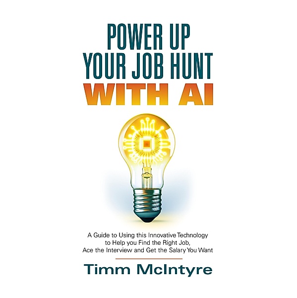 Power Up Your Job Hunt With AI, Timm McIntyre