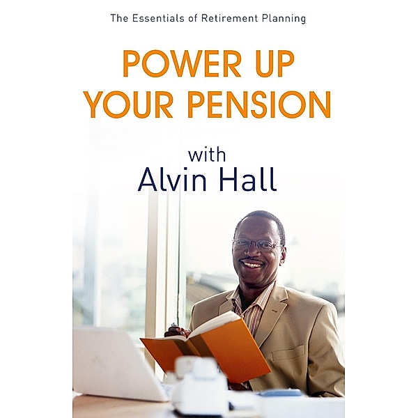 Power Up Your Pension with Alvin Hall, Alvin Hall