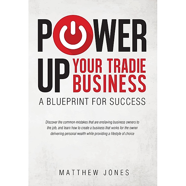 Power Up Your Tradie Business, Matthew Jones