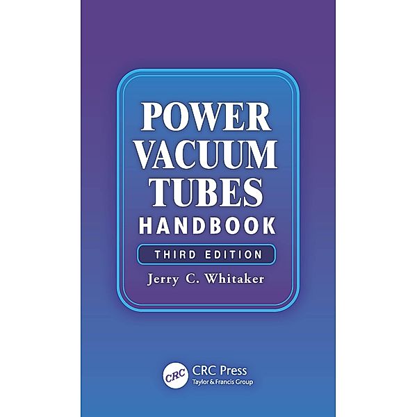 Power Vacuum Tubes Handbook, Jerry Whitaker