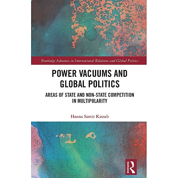 Power Vacuums and Global Politics, Hanna Samir Kassab