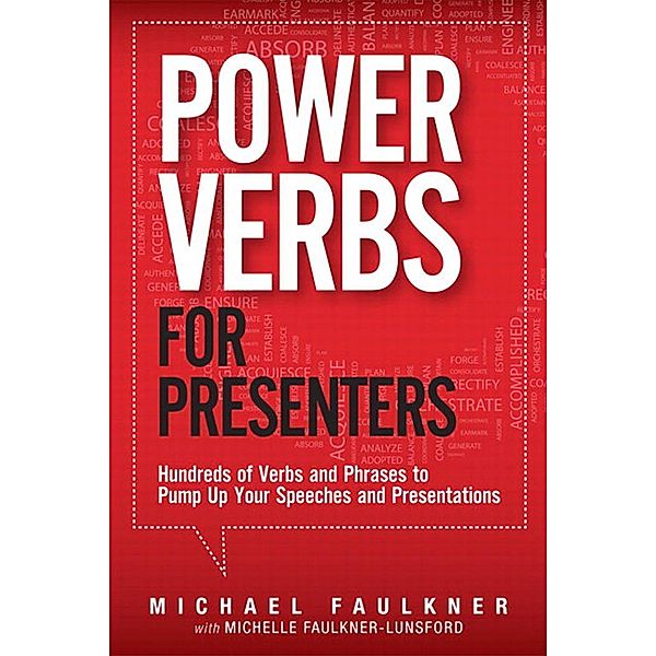 Power Verbs for Presenters, Michael Lawrence Faulkner, Michelle Faulkner-Lunsford