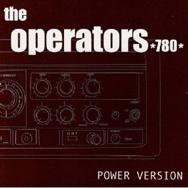 Power Version, Operators 780