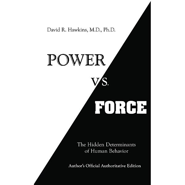 Power vs. Force, David R. Hawkins