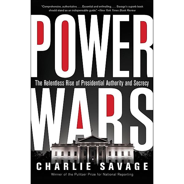 Power Wars, Charlie Savage