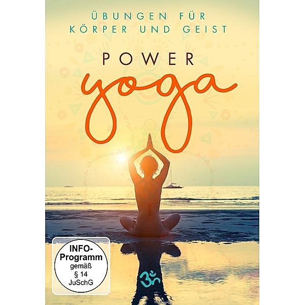 Power Yoga - Übungen für Körper und Geist, Übungen Für Körper Und Geist