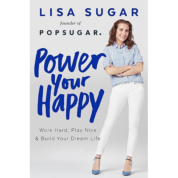 Power Your Happy, Lisa Sugar