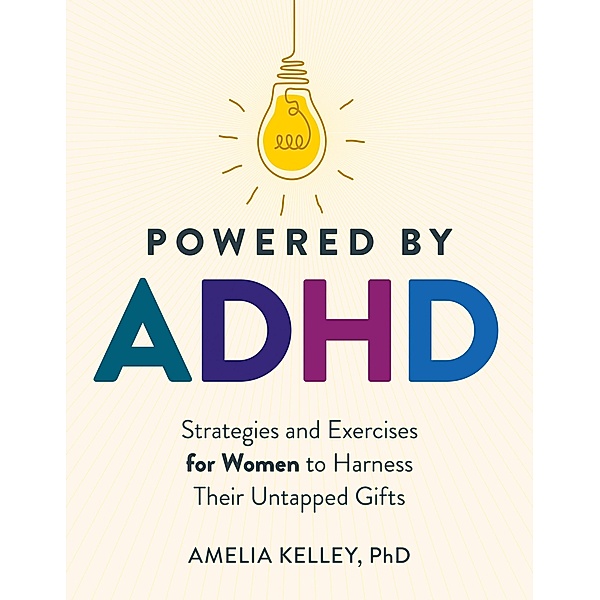Powered by ADHD, Amelia Kelley