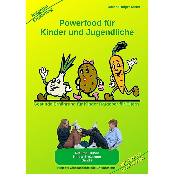 Powerfood für Kinder und Jugendliche, Holger Kiefer