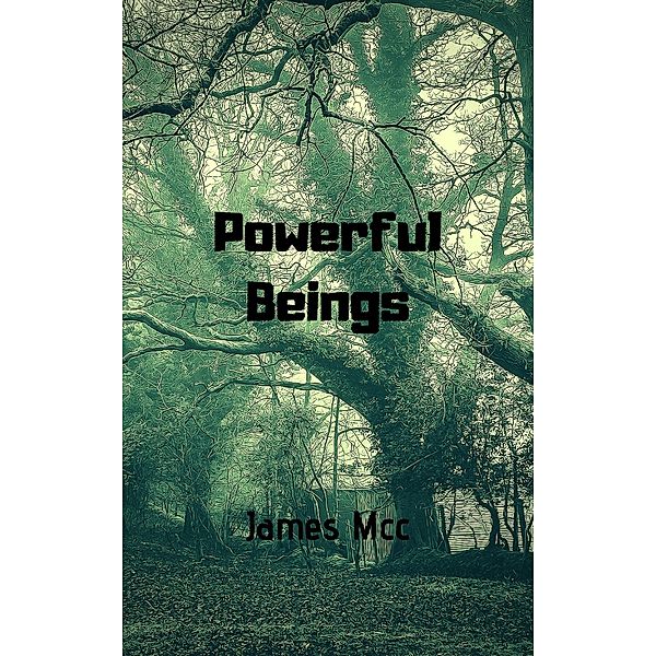 Powerful Beings, James Allan