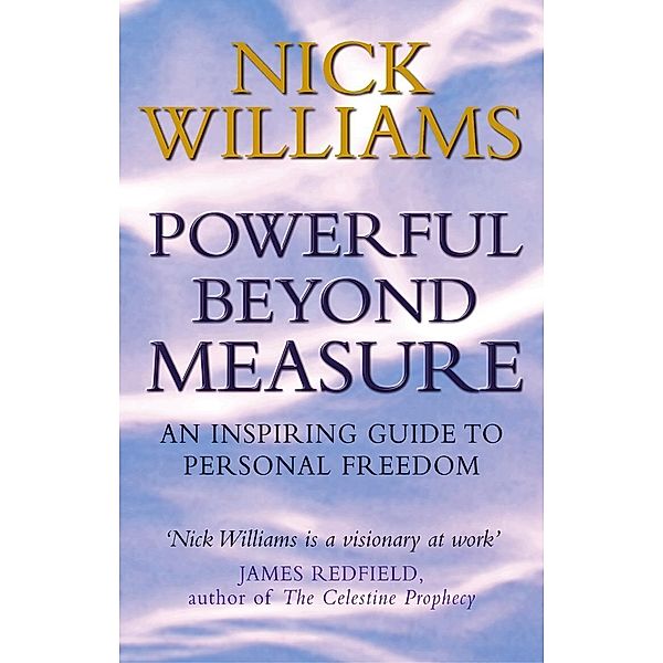 Powerful Beyond Measure, Nick Williams