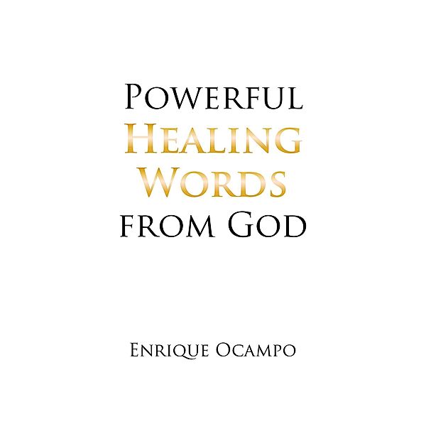 Powerful Healing Words from God, Enrique Ocampo