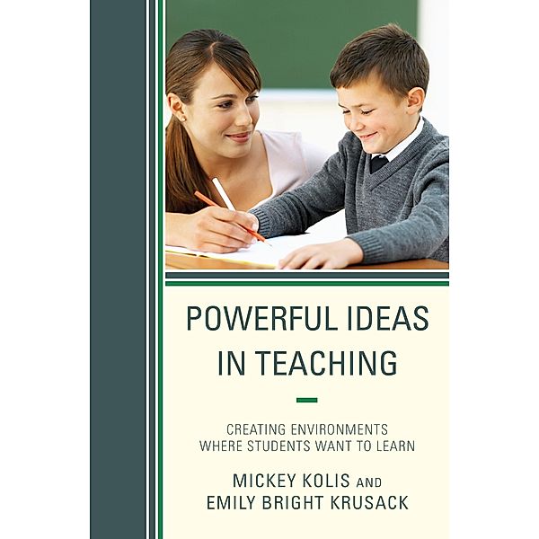 Powerful Ideas in Teaching, Mickey Kolis, Emily Bright Krusack