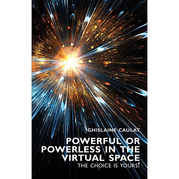 Powerful or Powerless in the Virtual Space, Ghislaine Caulat