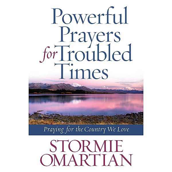 Powerful Prayers for Troubled Times, Stormie Omartian