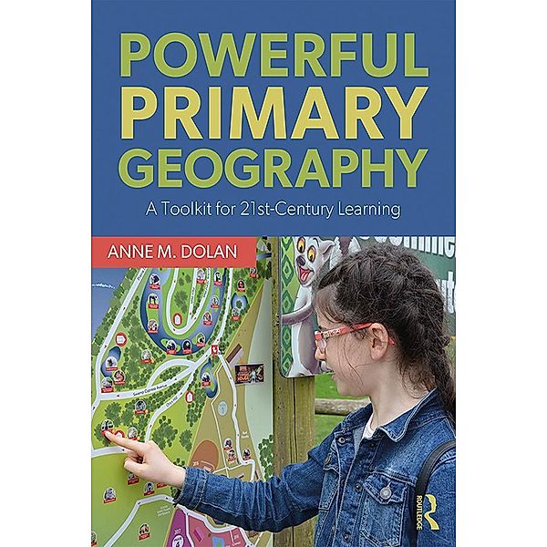 Powerful Primary Geography, Anne M. Dolan