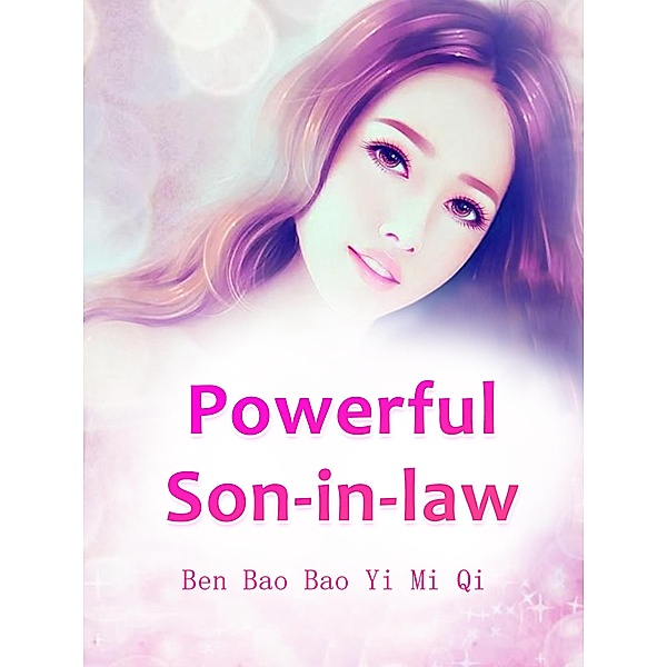 Powerful Son-in-law / Funstory, Ben BaoBaoYiMiQi
