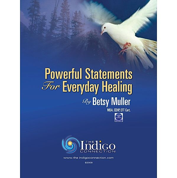 Powerful Statements for Everyday Healing, Betsy Bartter Muller