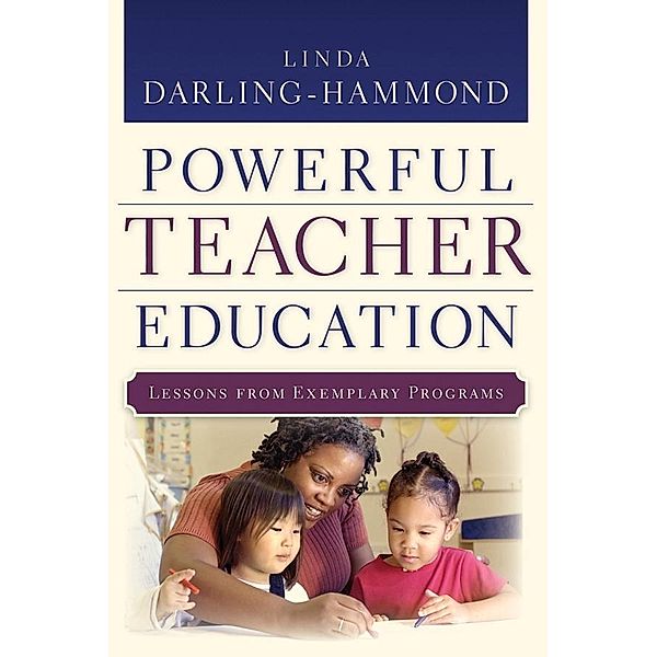 Powerful Teacher Education, Linda Darling-Hammond