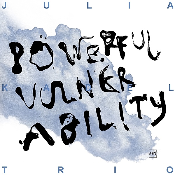 Powerful Vulnerability, Julia Kadel Trio