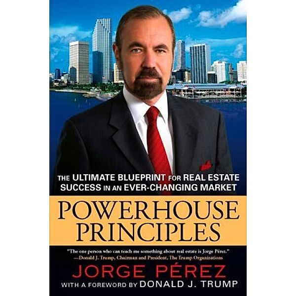 Powerhouse Principles, Jorge Perez