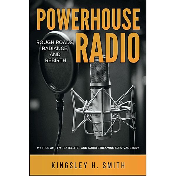 Powerhouse Radio, Kingsley H. Smith