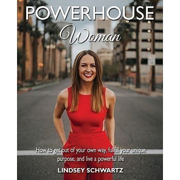 Powerhouse Woman, Lindsey Schwartz