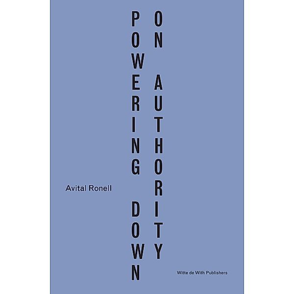 Powering Down On Authority (English and Dutch), Avital Ronell