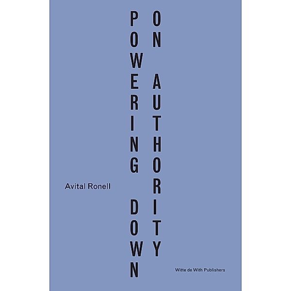 Powering Down On Authority (English and Dutch), Avital Ronell
