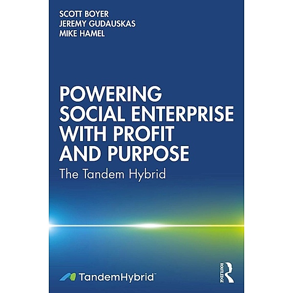 Powering Social Enterprise with Profit and Purpose, Scott Boyer, Jeremy Gudauskas, Mike Hamel