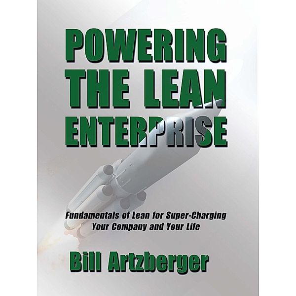 Powering The Lean Enterprise, Bill Artzberger