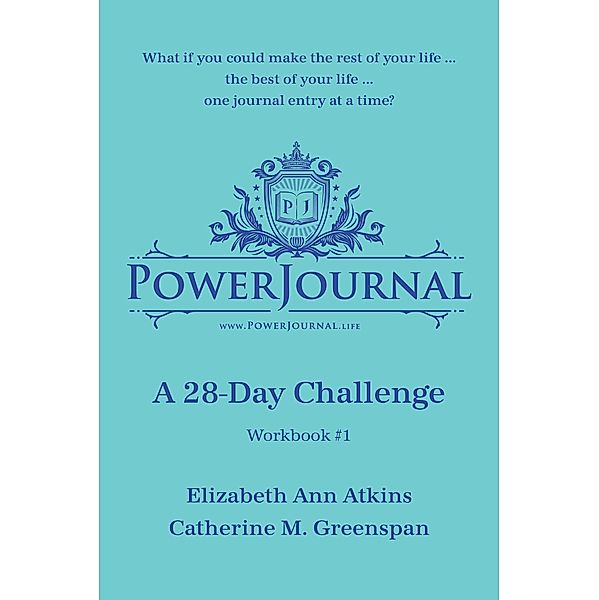 PowerJournal Workbook #1, Elizabeth Ann Atkins, Catherine M. Greenspan