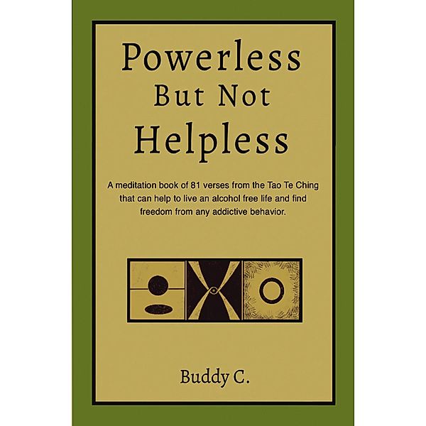 Powerless But NOT Helpless, Buddy C.