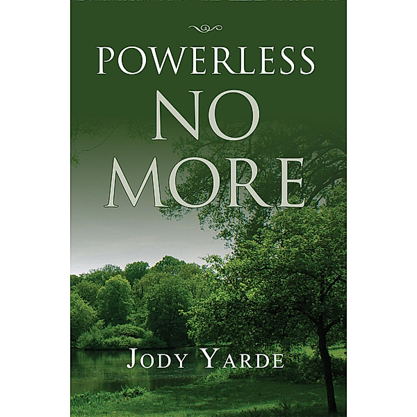 Powerless No More, Jody Yarde