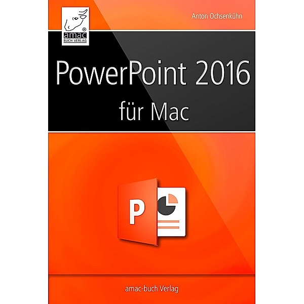 PowerPoint 2016 für Mac, Anton Ochsenkühn