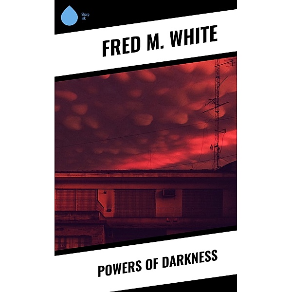 Powers of Darkness, Fred M. White