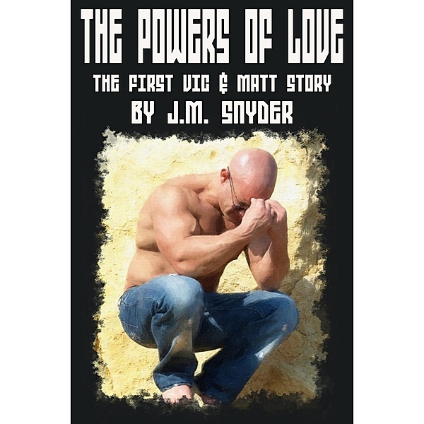 Powers of Love, J. M. Snyder