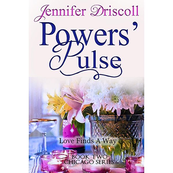 Powers' Pulse (Chicago Series, #2), Jennifer Driscoll