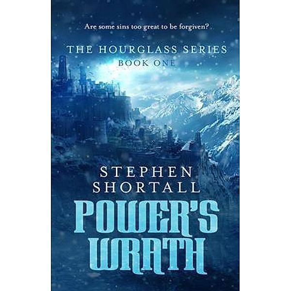 Power's Wrath / Hourglass Bd.1, Stephen Shortall