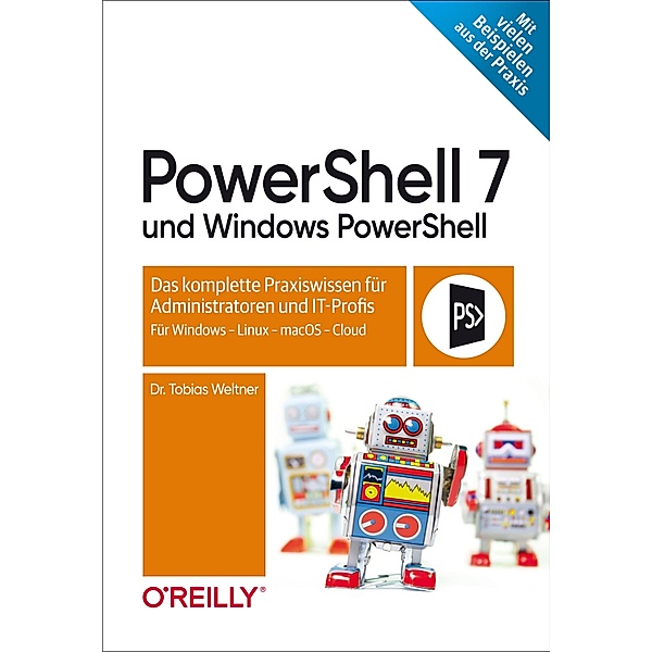 PowerShell 7 und Windows PowerShell, Tobias Weltner