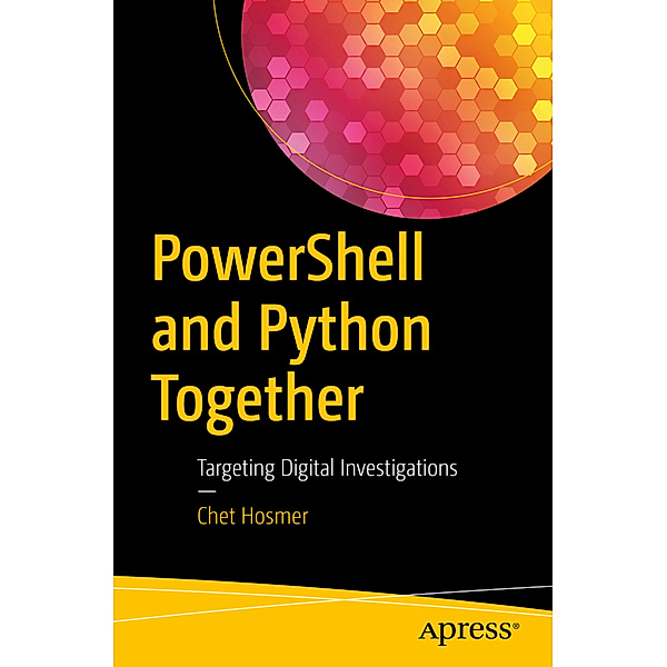 PowerShell and Python Together, Chet Hosmer