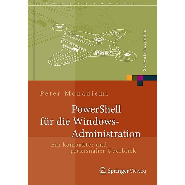 PowerShell für die Windows-Administration / X.systems.press, Peter Monadjemi