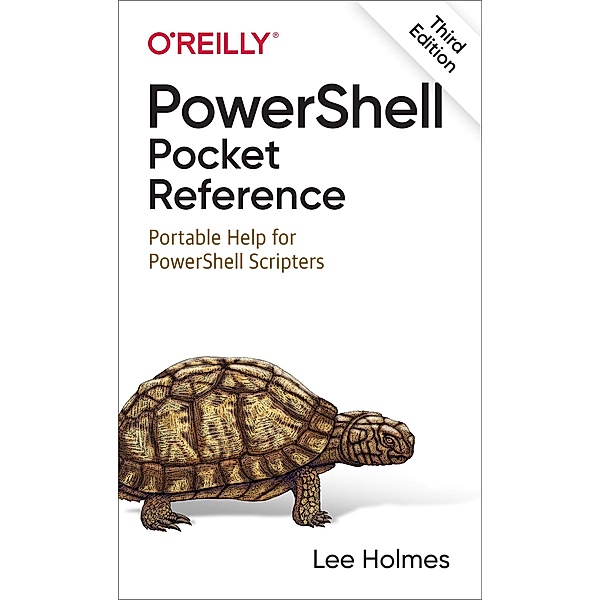 PowerShell Pocket Reference / O'Reilly Media, Lee Holmes