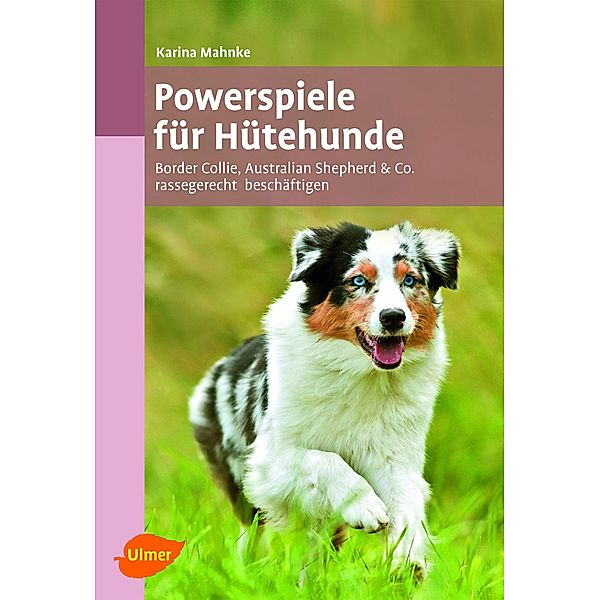 Powerspiele für Hütehunde, Karina Mahnke