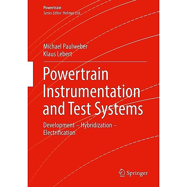 Powertrain Instrumentation and Test Systems / Powertrain, Michael Paulweber, Klaus Lebert