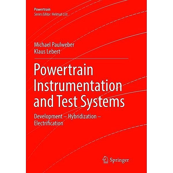 Powertrain Instrumentation and Test Systems, Michael Paulweber, Klaus Lebert