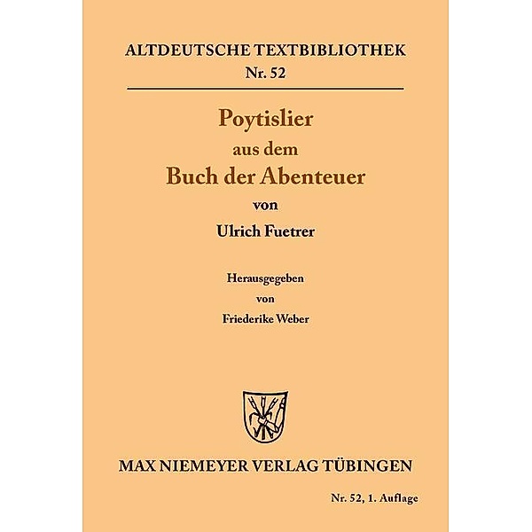 Poytislier aus dem Buch der Abenteuer / Altdeutsche Textbibliothek Bd.52, Ulrich Füetrer