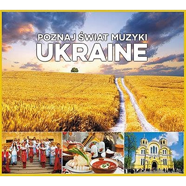 Poznaj Swiat Muzyki: Ukraine / Explore the world of music: Ukraine, Vanyan-Ko, Czornobrywci, Ivan, Nathaliya Dowben