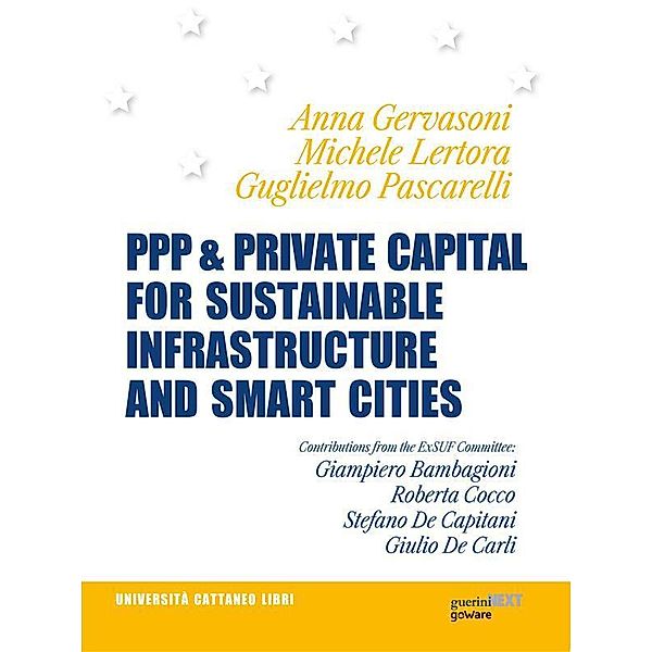 PPP & Private Capital for Sustainable Infrastructure and Smart Cities, Anna Gervasoni, Michele Lertora, Guglielmo Pascarelli