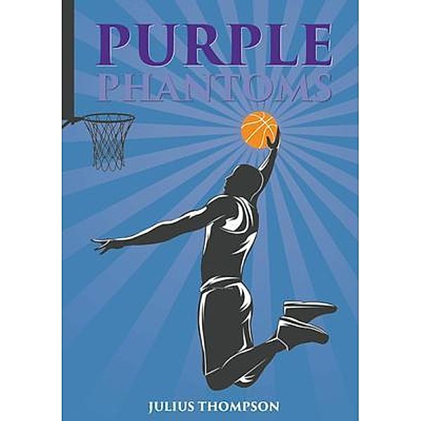 PPurple  Phantoms, Julius Thompson